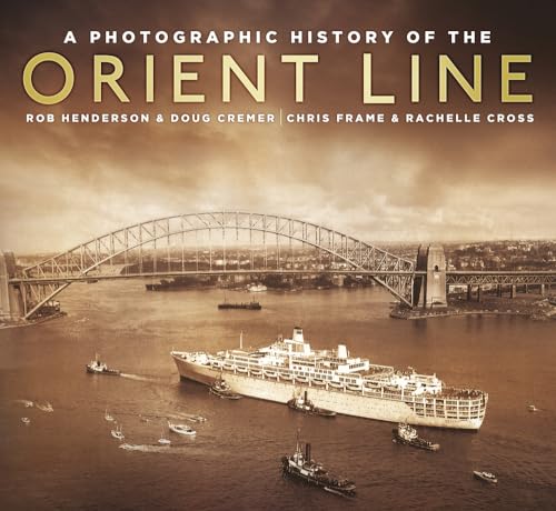 A Photographic History of the Orient Line von History Press