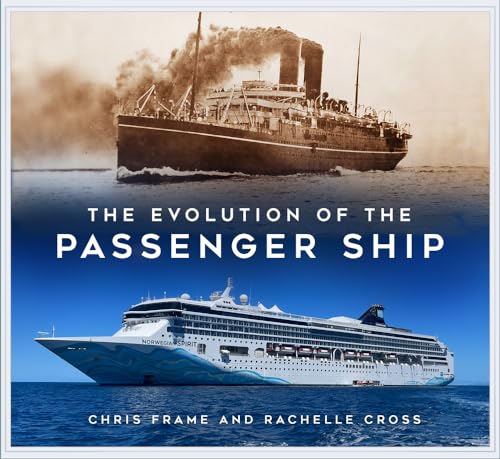 The Evolution of the Passenger Ship von The History Press Ltd