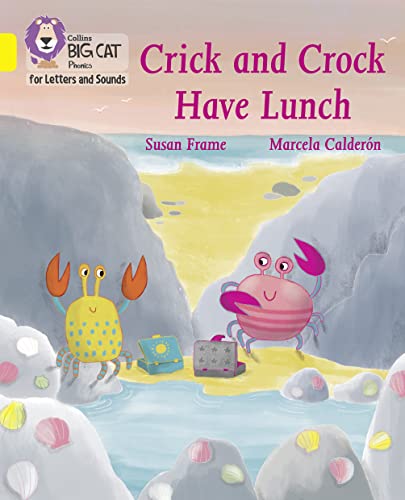 Crick and Crock Have Lunch: Band 03/Yellow (Collins Big Cat Phonics for Letters and Sounds)