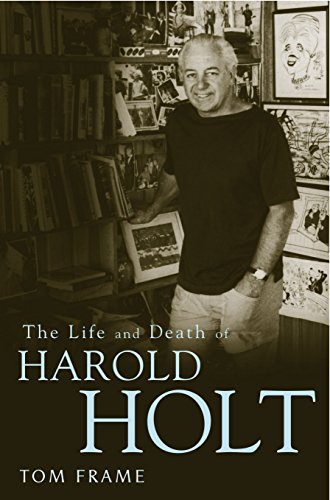 The Life and Death of Harold Holt von Allen & Unwin Pty LTD