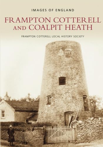 Frampton Cotterell & Coalpit Heath von The History Press