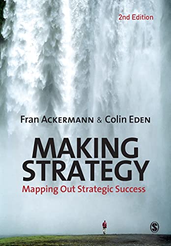 Making Strategy: Mapping Out Strategic Success von Sage Publications