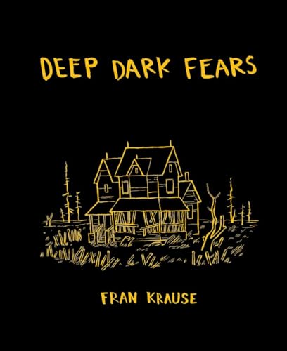 Deep Dark Fears: Fran Krause von Ten Speed Press