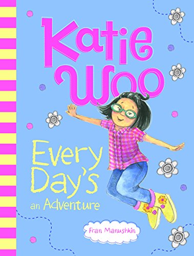 Katie Woo, Every Day's an Adventure