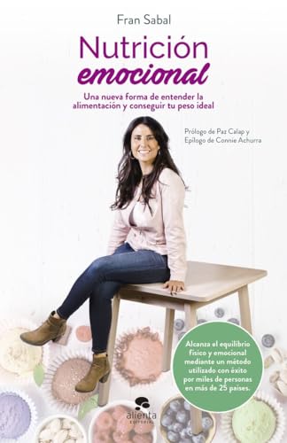 Nutrición emocional: Una nueva forma de entender la alimentación y conseguir tu peso ideal (Alienta)