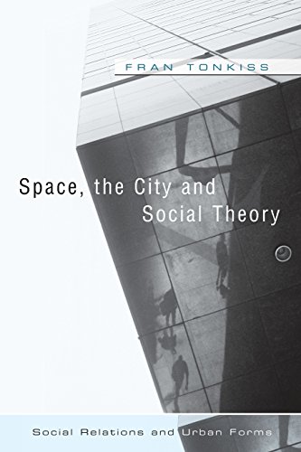 Space, the City and Social Theory: Social relations and urban forms von Polity
