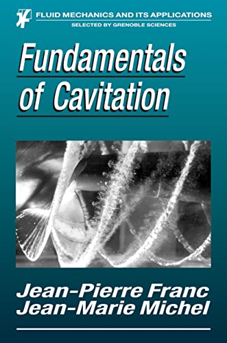 Fundamentals of Cavitation (Fluid Mechanics and Its Applications, 76, Band 76) von Springer