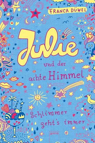 Julie und der achte Himmel: Schlimmer geht's immer (5) von Arena