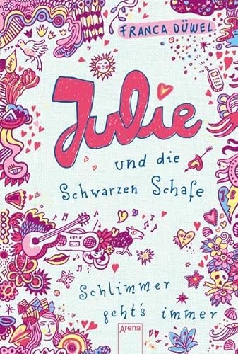 Julie und die Schwarzen Schafe: Schlimmer geht's immer! (Kinderbuch) von Arena
