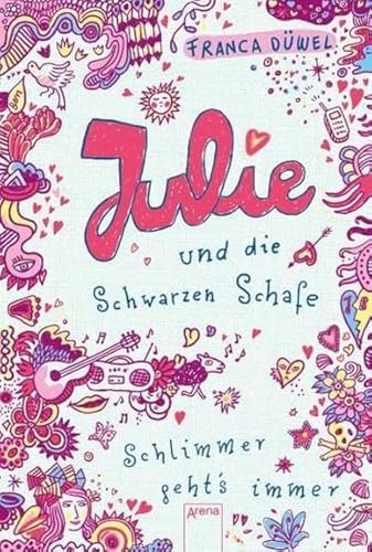 Julie und die Schwarzen Schafe: Schlimmer geht's immer!: Schlimmer geht's immer 02 (Kinderbuch)