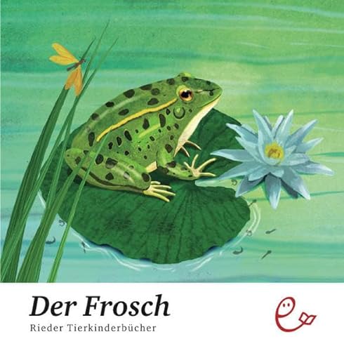 Der Frosch (Rieder Tierkinderbücher)