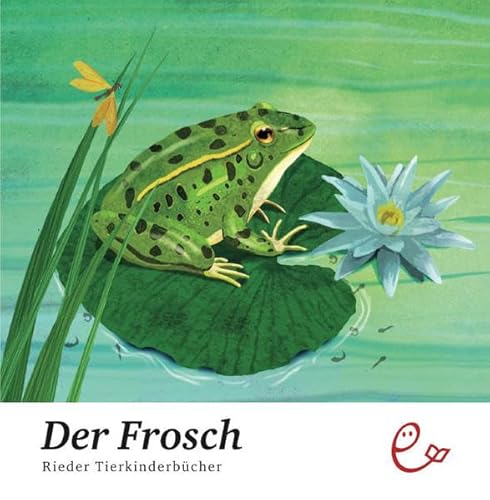 Der Frosch (Rieder Tierkinderbücher)