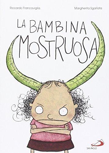 La bambina mostruosa (Mondo bambino, Band 103)