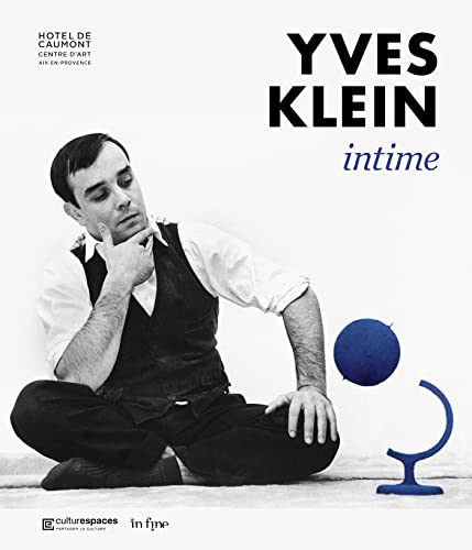 YVES KLEIN INTIME von IN FINE