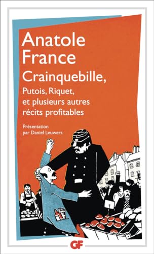 Crainquebille, Putois, Riquet, et plusieurs autres récits profitables: - PREFACE, BIBLIOGRAPHIE ET CHRONOLOGIE ****