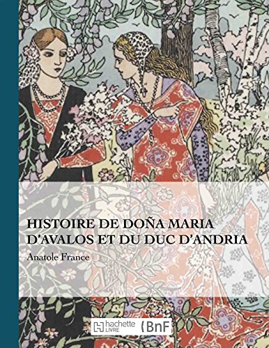Histoire de Doña Maria d'Avalos Et Du Duc d'Andria (Beaux Livres / Litterature) von Hachette Livre - BNF