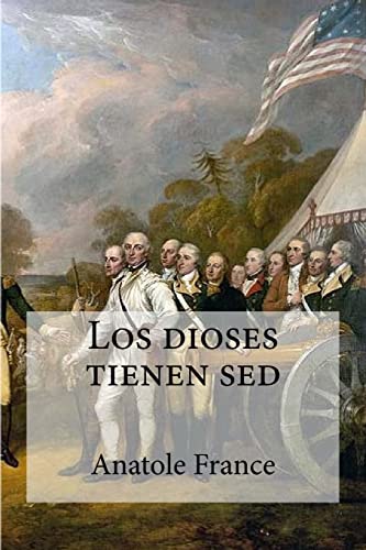 Los dioses tienen sed von CREATESPACE
