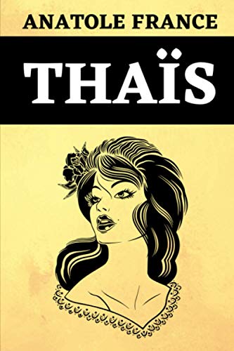 Thaïs: Édition Originale Optimisée von Independently published