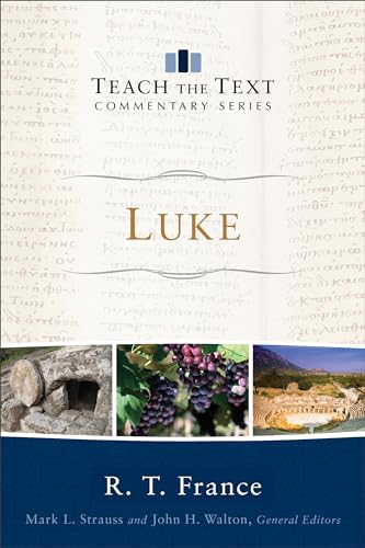 Luke (Teach the Text Commentary)