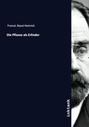 Die Pflanze als Erfinder