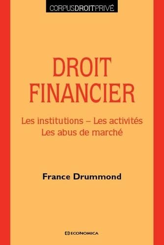 Droit financier : Les institutions, les activités, les abus de marché von ECONOMICA