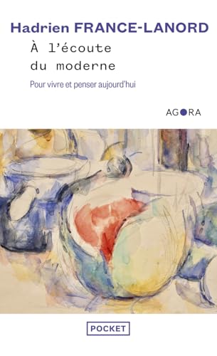A l'écoute du moderne - Pour vivre et penser aujourd'hui von POCKET
