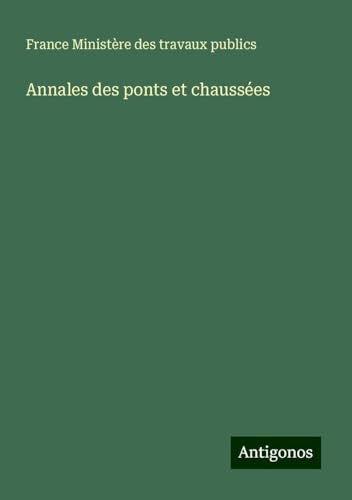Annales des ponts et chaussées von Antigonos Verlag