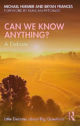 Can We Know Anything?: A Debate (Little Debates About Big Questions) von Routledge