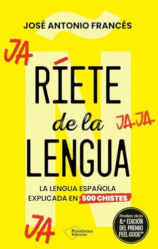 Ríete de la lengua: La lengua española explicada en 500 chistes von PLATAFORMA EDITORIAL