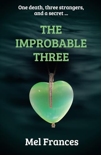 The Improbable Three: One death, three strangers, and a secret ...