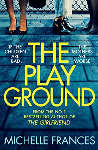The Playground: From the Number One Bestselling Author of The Girlfriend von Pan
