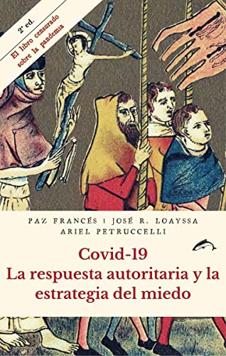 Covid 19 La respuesta autoritaria y la estrategia del miedo (Casus Belli, Band 2) von EDICIONES EL SALMON