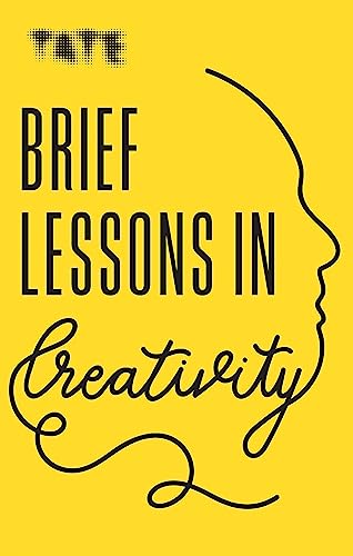 Brief Lessons in Creativity (Tate)