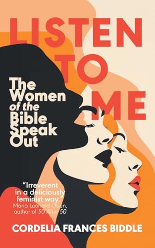 Listen to Me: The Women of the Bible Speak Out von Vine Leaves Press