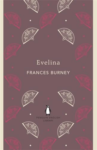 Evelina: Frances Burney (The Penguin English Library)