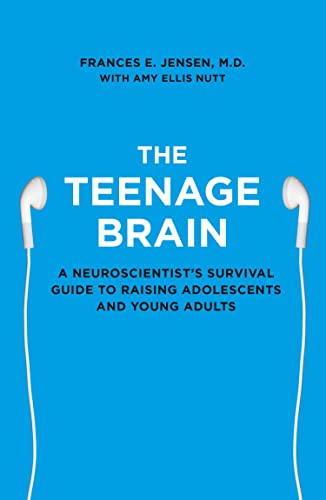 The Teenage Brain: A Neuroscientist's Survival Guide to Raising Adolescents and Young Adults von HarperCollins Publishers