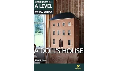 A Doll's House: York Notes for A-level: everything you need to catch up, study and prepare for 2021 assessments and 2022 exams von Pearson Education