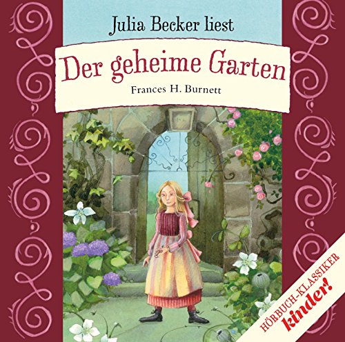 Der geheime Garten: Nacherzählt. Ungekürzte Lesung (kinder Hörbuch-Klassiker-Box 2016)