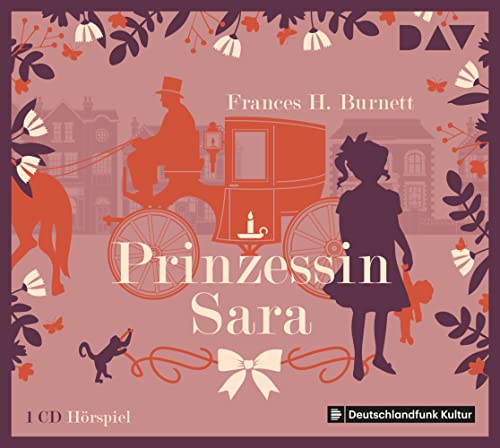 Prinzessin Sara: Hörspiel mit Ingo Hülsmann, Jürgen Holtz u.v.a. (1 CD) von Der Audio Verlag, Dav