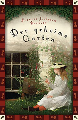 Frances Hodgson Burnett, Der geheime Garten (Neuübersetzung): Vollständige, ungekürzte Ausgabe (Anaconda Kinderbuchklassiker, Band 12) von ANACONDA