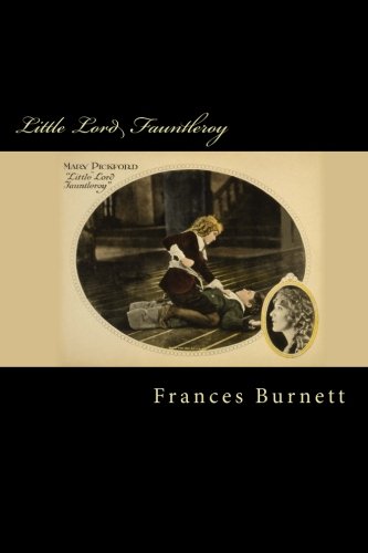 Little Lord Fauntleroy Little Lord Fauntleroy von CreateSpace Independent Publishing Platform