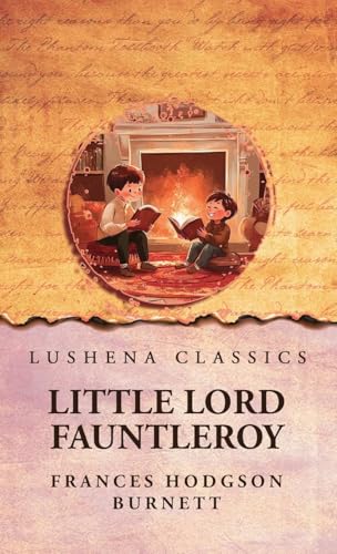 Little Lord Fauntleroy von Lushena Books