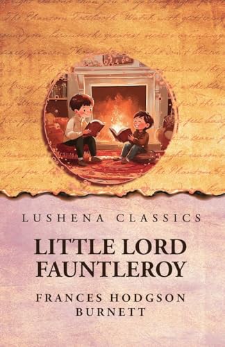 Little Lord Fauntleroy von Lushena Books