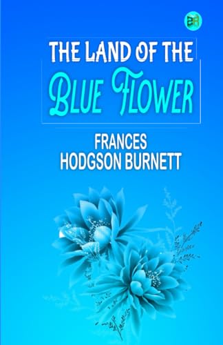 The Land of the Blue Flower von Zinc Read