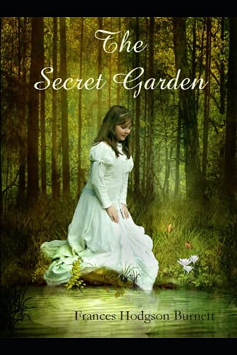 The Secret Garden : A classics illustrated edition von Independently published