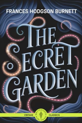 The Secret Garden: A Classic Tale of Healing Friendship and Nature’s Transformative Magic Vintage Literature The Secret Garden: A Classic Tale of Healing Friendship and Nature’s Transformative Magic Vintage Literature von Writtentorch Publishing