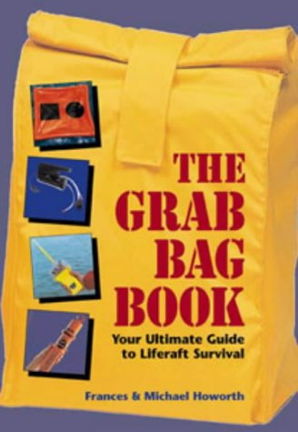 Grab Bag Book: Your Ultimate Guide to Liferaft Survival von Adlard Coles
