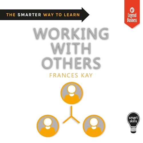 Smart Skills: Working with Others Smart Skills: Working with Others