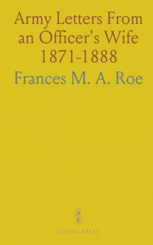 Army Letters From an Officer's Wife 1871-1888 von Sothis Press