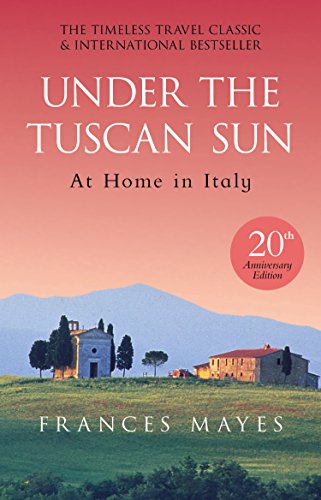 Under The Tuscan Sun: Anniversary Edition